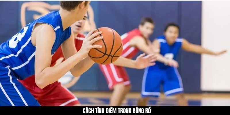 Cách tính điểm trong bóng rổ