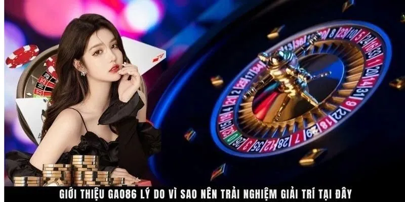 Chi tiết về các dịch vụ nổi bật tại giới thiệu GAO86