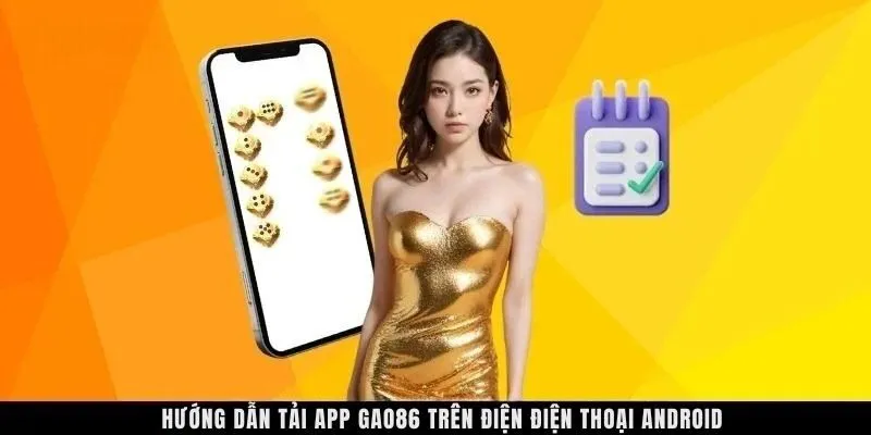 Hướng dẫn tải app GAO86 trên điện điện thoại Android
