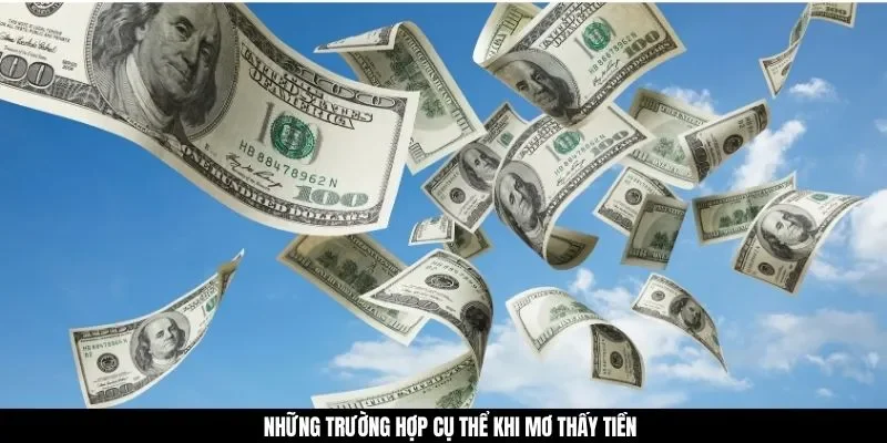 Những trường hợp cụ thể khi mơ thấy tiền 