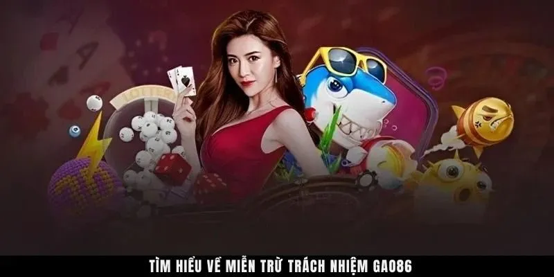 Tìm hiểu về miễn trừ trách nhiệm GAO86